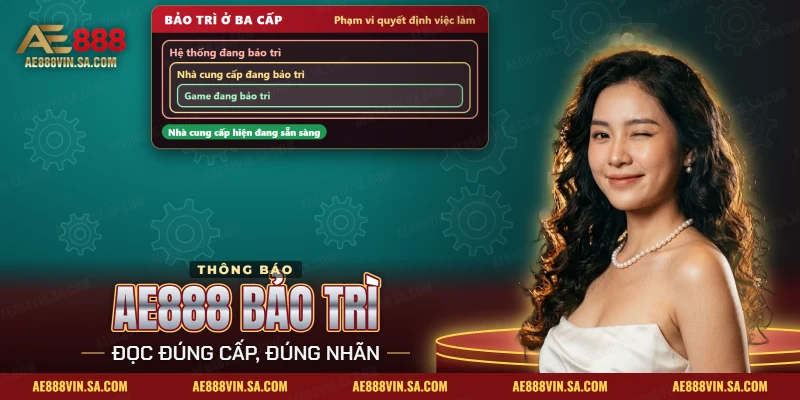 AE888 Bảo Trì – Đọc Ba Nhãn Bảo Trì Và Mốc Chờ