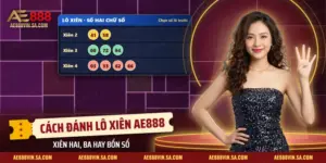 Cách Đánh Lô Xiên AE888 – Dò Bảng 27 Lô, Dàn Năm Số, Hòa Vốn
