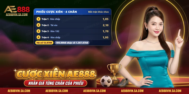Cược Xiên AE888 – Nhân Giá, Ghép Chân, Xiên Hệ Thống
