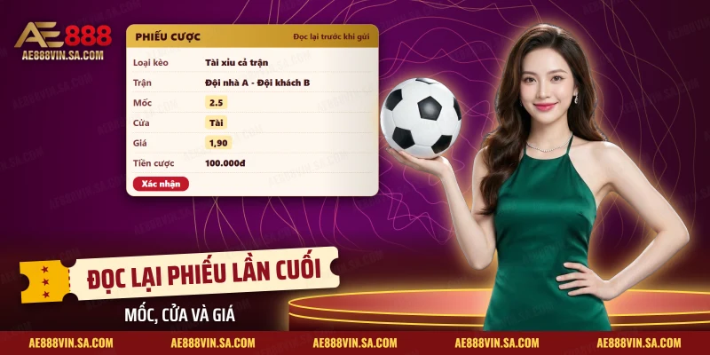 Phiếu cược kèo tài xỉu bóng đá AE888 ghi loại kèo, mốc, cửa, giá và tiền cược