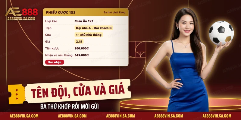 Phiếu cược kèo châu Âu 1X2 AE888 ghi sẵn tên đội, cửa chủ nhà, giá và nút xác nhận